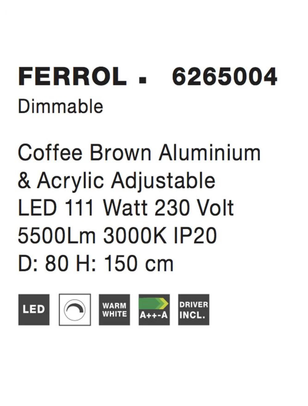 Lustra structura din Aluminiu Maro si abajur din Acrilic Alb H150xL80cm IP20 123W 6766lm 3000k FERROL