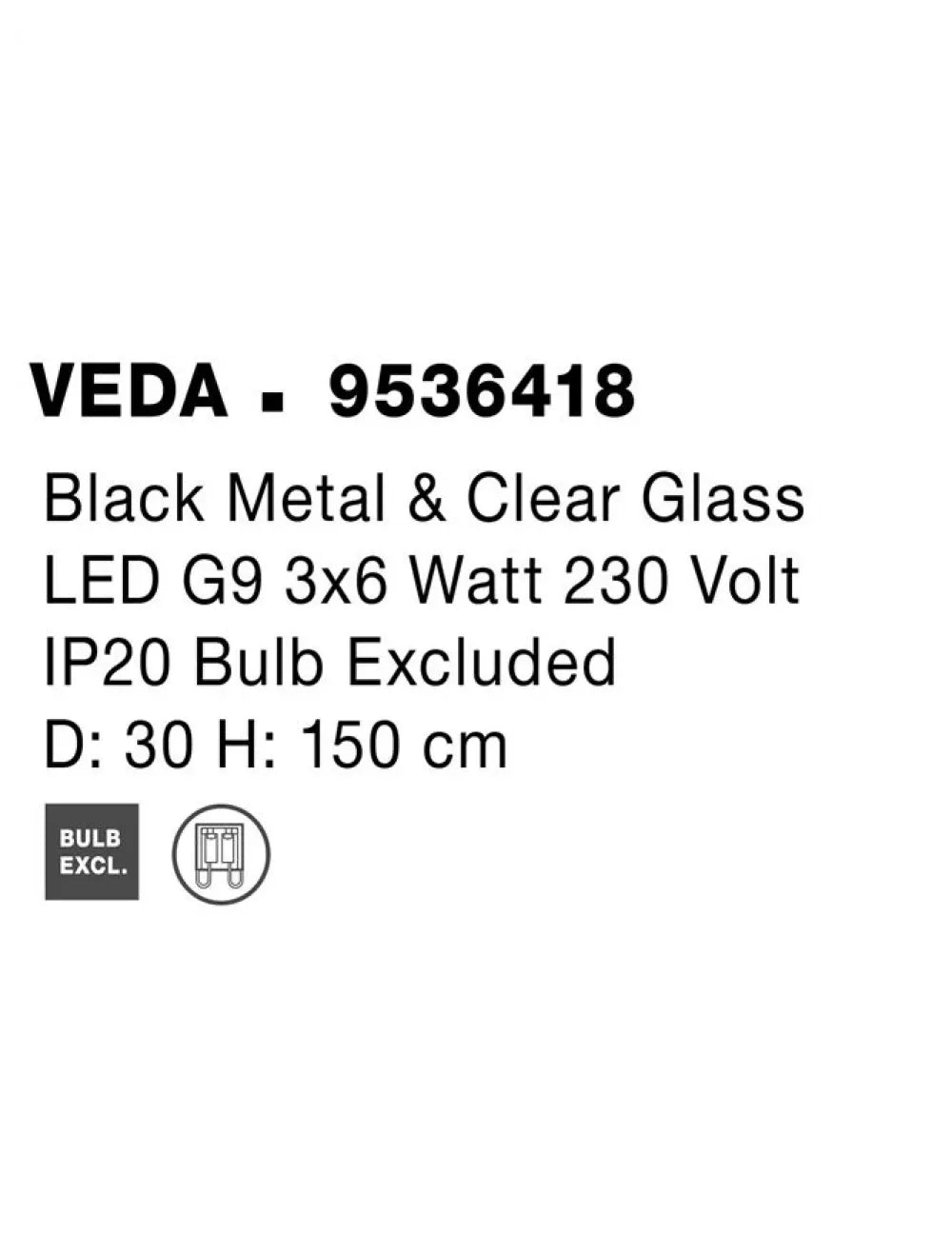 Lustra structura din Metal Negru si abajur din Sticla Transparent H150xL30cm IP20 VEDA
