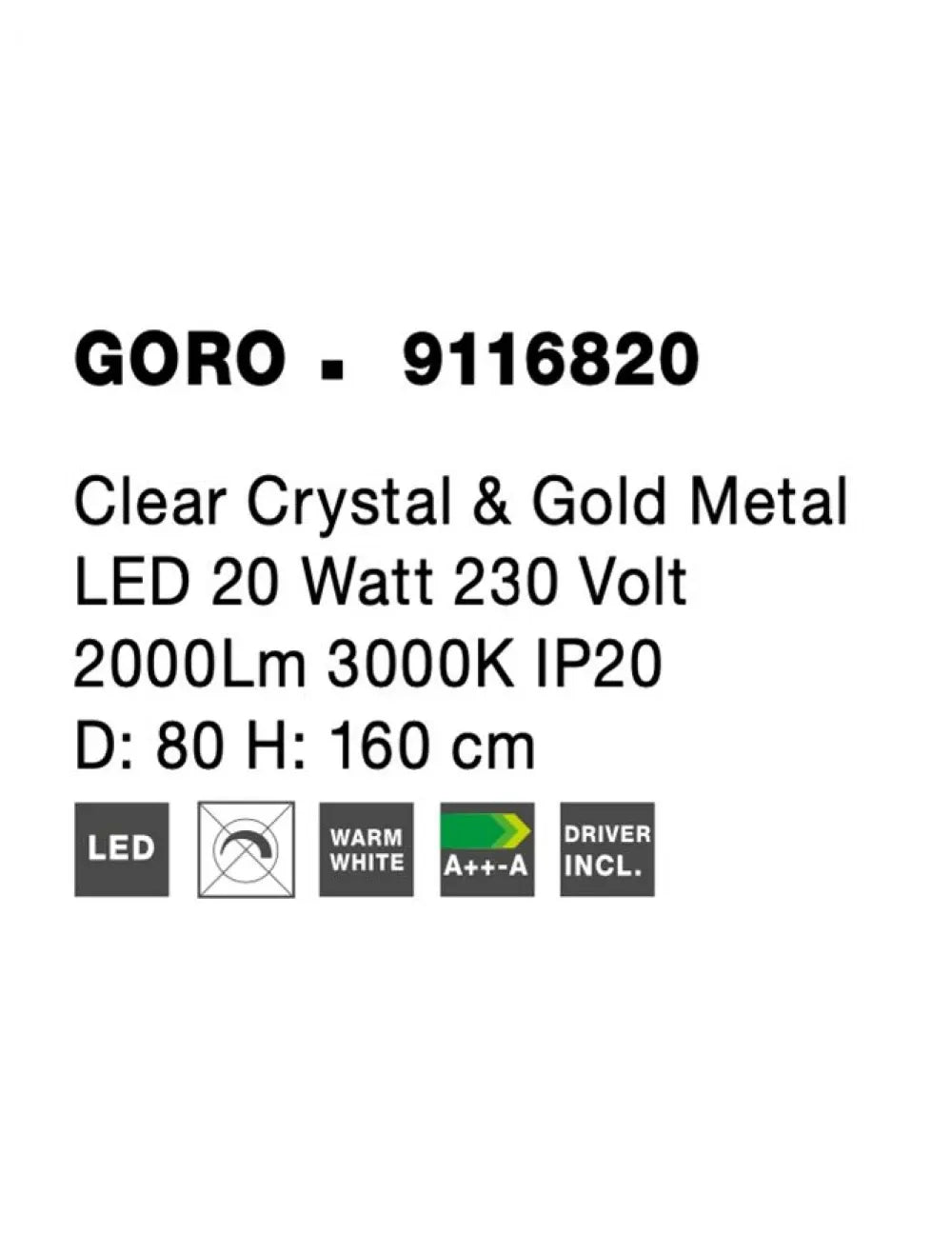 Candelabru structura din Metal Auriu si abajur din Cristal Transparent H160xL80cm IP20 20W 2000lm 3000k GORO