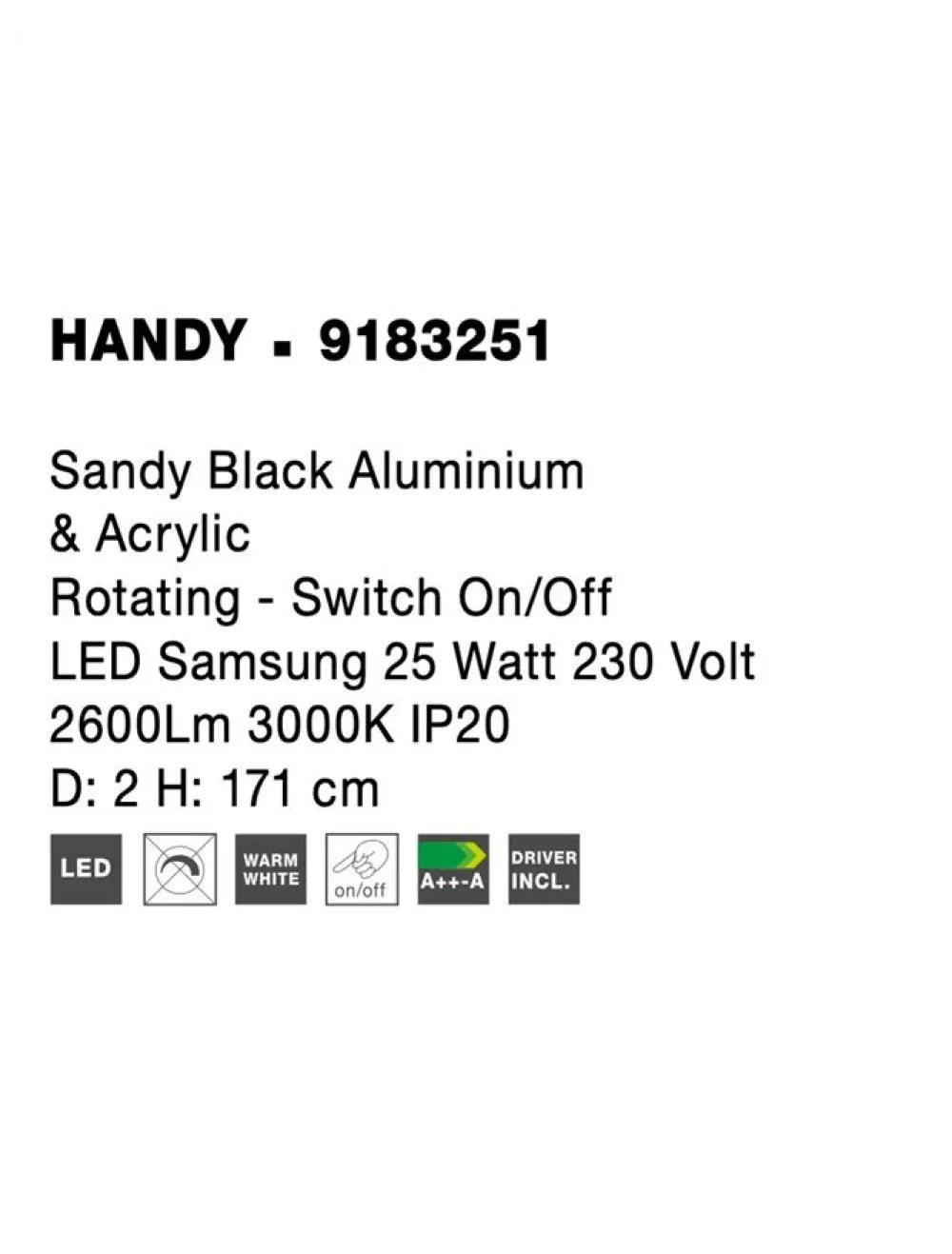 Lampa de podea structura din Aluminiu Negru si abajur din Acrilic Alb H171xL2cm IP20 25W 2600lm 3000k HANDY